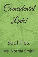 Coincidental Link!: Soul Ties. B0CGCFMQ9K Book Cover