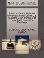 Pavlicka (Vera) v. New York University Medical Center U.S. Supreme Court Transcript of Record with Supporting Pleadings 1270640194 Book Cover