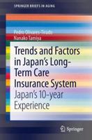 Trends and Factors in Japan's Long-Term Care Insurance System: Japan's 10-Year Experience 9400778740 Book Cover