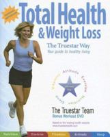 Total Health & Weight Loss: The Truestar Way [With DVD] 189499714X Book Cover