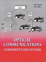 Optical Communications: Components and Systems 0849309352 Book Cover