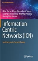 Information Centric Networks (ICN) : Architecture and Current Trends 303046735X Book Cover