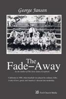 The Fade-away 1945232226 Book Cover