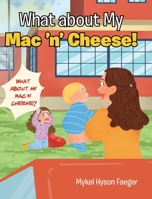 What about My Mac 'n' Cheese! 1098040163 Book Cover