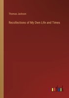 Recollections of My Own Life and Times 3368847287 Book Cover