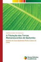 A Titulação das Terras Remanescentes de Quilombo 6139616026 Book Cover