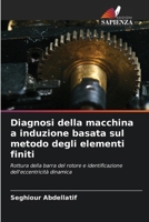 Diagnosi della macchina a induzione basata sul metodo degli elementi finiti (Italian Edition) 6207896599 Book Cover