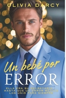 Un bebé por error: Romance de Padres por Sorpresa... ¡Con tu Jefe! (Tentación ejecutiva) (Spanish Edition) B0FS7LW2N8 Book Cover