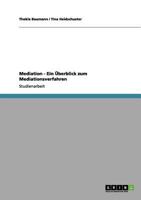 Mediation - Ein �berblick zum Mediationsverfahren 3656105758 Book Cover