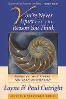 You're Never Upset for the Reason You Think 0965137120 Book Cover