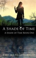 A Shade of Time 1541327349 Book Cover