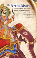 The Arthasastra: Selections from the Classic Indian Work on Statecraft (Hackett Classics) 1603848487 Book Cover