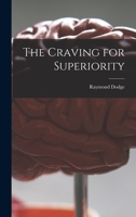 The craving for superiority, 1014321522 Book Cover