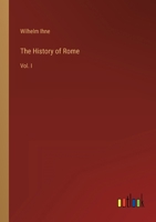 The History of Rome: Vol. I 336812756X Book Cover