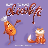 How to Make Chocolate 0646869280 Book Cover