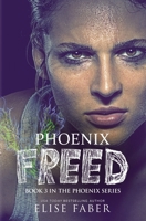Phoenix Freed 1946140481 Book Cover