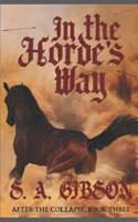 In the Horde's Way 1521255113 Book Cover