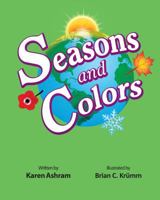 Seasons and Colors 0988302047 Book Cover