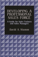 Developing a Professional Workforce: A Guide for Sales Trainers and Sales Managers 0899301762 Book Cover
