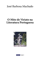 O Mito de Viriato Na Literatura Portuguesa 1478143657 Book Cover