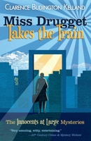 Miss Drugget Takes the Train (The Innocents at Large Mysteries) B0FB6QN3HH Book Cover