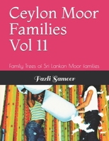 Ceylon Moor Families Vol 11: Family Trees of Sri Lankan Moor families B08WZL1R8M Book Cover