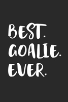 Best Goalie Ever: Awesome Goalkeeper Notebook | Unique Goalie Journal | Cool Soccer Ball Design | Dot Grid | 120 Dotted Pages | 6x9 | Journaling Gift ... Women & Kids | Individual Note Book, Notepad 1709524707 Book Cover