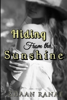 Hiding From The Sunshine 1700566490 Book Cover