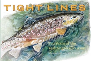 Tight Lines: Ten Years of the Yale Anglers' Journal 0300151403 Book Cover