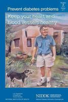 Prevent Diabetes Problems: Keep Your Heart and Blood Vessels Healthy 1478228768 Book Cover