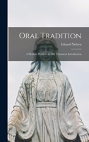 Oral Tradition: a Modern Problem in Old Testament Introduction 101439533X Book Cover