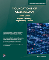 Foundations of Mathematics, Second Edition: Intoduction to Algebra, Geometry, Trigonometry and Calculus 1501523902 Book Cover