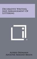 Decorative Writing and Arrangement of Lettering 125852029X Book Cover