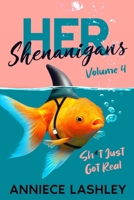 HerShenanigans: Sh*t Just Got Real B0CTYXKHMT Book Cover