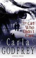 The Girl Who Didn't Care 1847487297 Book Cover