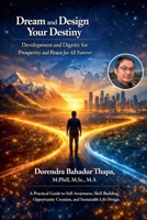 Dream and Design Your Destiny B0H1YTMHHX Book Cover