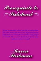 Prerequisite to Sistahood 1425909922 Book Cover