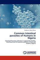 Common Intestinal parasites of Humans in Nigeria 365920157X Book Cover