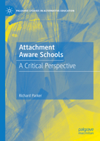 Attachment Aware Schools: A Critical Perspective 3031592077 Book Cover