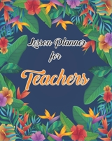 Lesson Planner for Teachers: Weekly and Monthly School Planner, and contact list, PROGRESS Report, assignment tracker, MONTHLY Schedule, WEEKLY Overview 1659446104 Book Cover