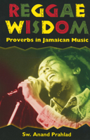 Reggae Wisdom: Proverbs in Jamaican Music 1578063205 Book Cover