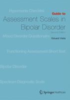 Guide to Assessment Scales in Bipolar Disorder: Second Edition 1858734428 Book Cover