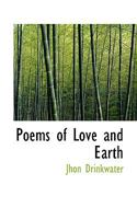 Poems Of Love And Earth (1913) 116399927X Book Cover