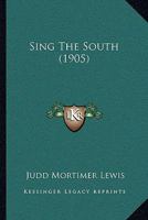 Sing the South [poems] 1018531378 Book Cover