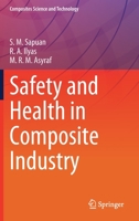 Safety and Health in Composite Industry 9811661383 Book Cover