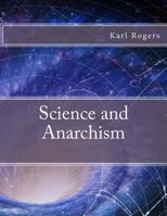 Science and Anarchism 1530993903 Book Cover