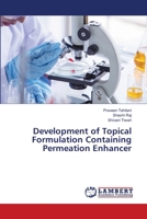 Development of Topical Formulation Containing Permeation Enhancer 6207647157 Book Cover