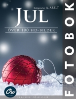 Jul: Fotobok (Fotobok - Över 100 HD-bilder) (Swedish Edition) B0DSTXKV23 Book Cover