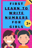 The first learn to write numbers: Practice for Girls, Kids coloring activity books, sweet, pink B086Y7R8VK Book Cover