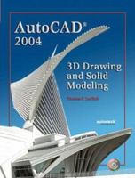 AutoCAD 2004: 3D Drawing and Solid Modeling 0130489247 Book Cover